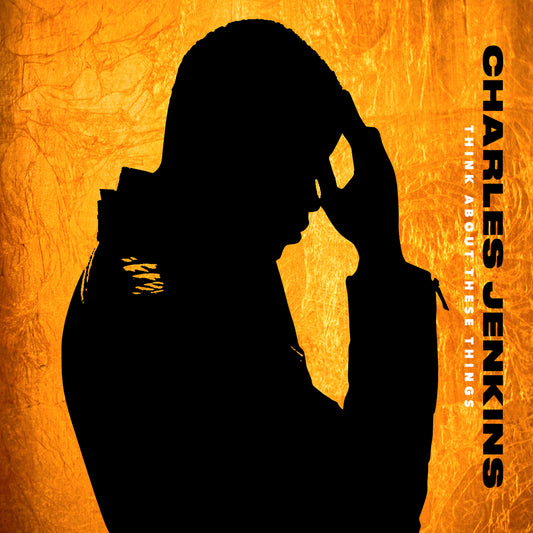 Charles Jenkins - Think About These Things CD