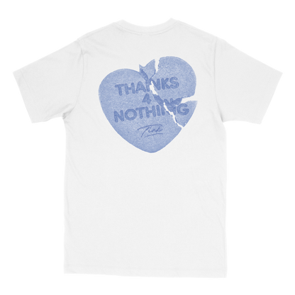 Thanks 4 Nothing T-Shirt (White)